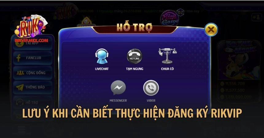 Lưu ý khi cần biết thực hiện đăng ký Rikvip
